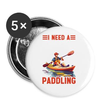 I Need A Good Paddling 2 - Buttons groß 56 mm (5er Pack) - Weiß - Vorne