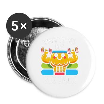 Want To See My Six Pack 5 - Buttons groß 56 mm (5er Pack) - Weiß - Vorne
