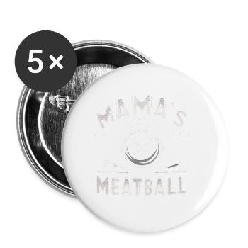 Mama's Little Meatball 7 - Buttons groß 56 mm (5er Pack) - Weiß - Vorne