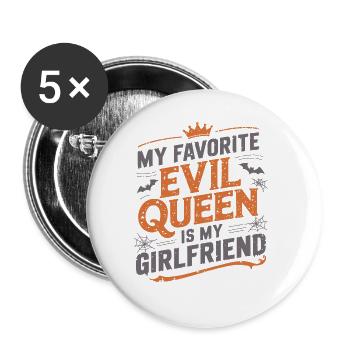 My Favorite Evil Queen Is My Girlfriend - Buttons large 2.2''/56 mm (5-pack) - white - Front