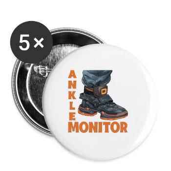 I Cut My Ankle Monitor Off To Be Here 2 - Buttons groß 56 mm (5er Pack) - Weiß - Vorne