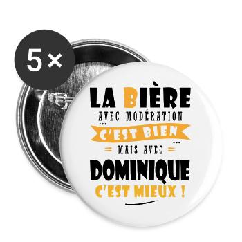 Dominique Bière Cadeau Humour cadeau dominique - Lot de 5 grands badges (56 mm) - blanc - Devant