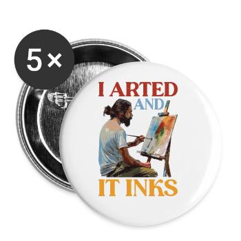 I Arted And It Inks - Buttons groß 56 mm (5er Pack) - Weiß - Vorne