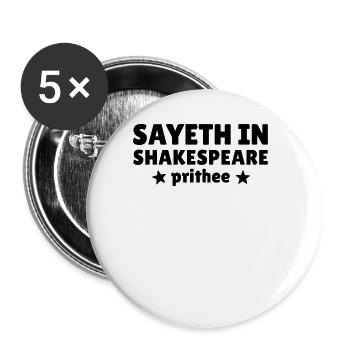 Sayeth In Shakespeare Prithee Literaturlehrer - Buttons groß 56 mm (5er Pack) - Weiß - Vorne