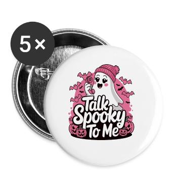 Halloween Ghost Funny Talk Spooky To Me - Buttons large 2.2''/56 mm (5-pack) - white - Front