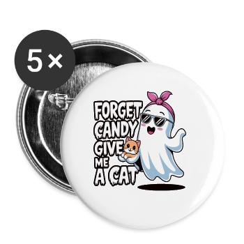 Halloween Cat Forget Candy Give Me A Cat - Buttons groß 56 mm (5er Pack) - Weiß - Vorne
