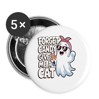 Halloween Cat Forget Candy Give Me A Cat - Buttons groß 56 mm (5er Pack) - Weiß - Vorne