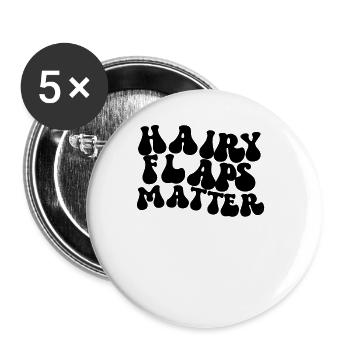 Haarige Lappen sind wichtig, schlüpfrige Frauen si - Buttons groß 56 mm (5er Pack) - Weiß - Vorne