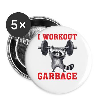 I Workout So I Can Eat Garbage 2 - Buttons groß 56 mm (5er Pack) - Weiß - Vorne
