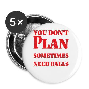 No Plan Needed Just Balls Bro 2 - Buttons groß 56 mm (5er Pack) - Weiß - Vorne
