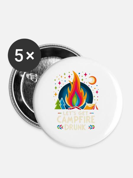 Let's Get Campfire Drunk 7 - Buttons groß 56 mm (5er Pack) - Weiß