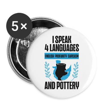 Pottery Ceramics Artist I Speak 4 - Buttons large 2.2''/56 mm (5-pack) - white - Front