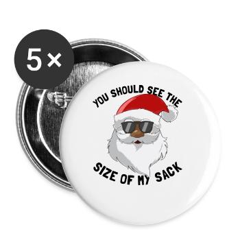 Sie sollten die Größe meines Sack-Männerweihnachte - Buttons groß 56 mm (5er Pack) - Weiß - Vorne