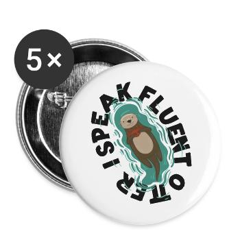 Otter I Speak Fluent Otter - Buttons large 2.2''/56 mm (5-pack) - white - Front