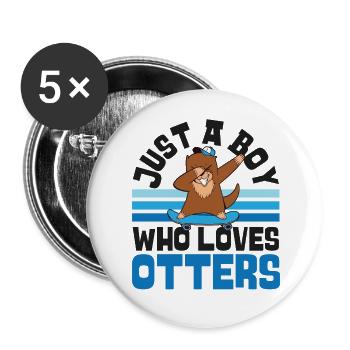 Otter Boy Juste un garçon qui aime - Lot de 5 grands badges (56 mm) - blanc - Devant