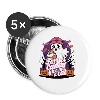 Halloween Cat Forget Candy Give Me A Cat - Buttons groß 56 mm (5er Pack) - Weiß - Vorne