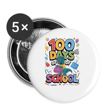 100th Day Of School 100 Day Of School Kids - Buttons large 2.2''/56 mm (5-pack) - white - Front