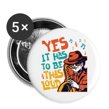 Saxophones Yes It Has To Be This - Buttons large 2.2''/56 mm (5-pack) - white - Front