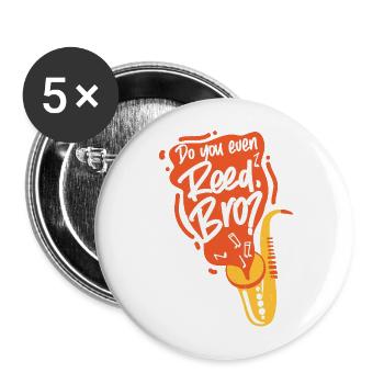 Saxophones Do You Even Reed, Bro? - Buttons large 2.2''/56 mm (5-pack) - white - Front