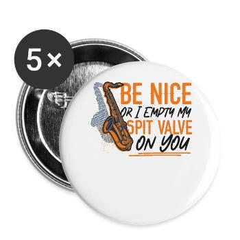 Saxophone Be Nice Or I Empty My - Lot de 5 grands badges (56 mm) - blanc - Devant
