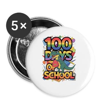 100th Day Of School 100 Day Of School Kids - Buttons large 2.2''/56 mm (5-pack) - white - Front