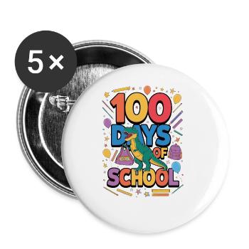100th Day Of School 100 Day Of School Kids - Buttons large 2.2''/56 mm (5-pack) - white - Front