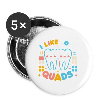 I Like Your Quads 13 - Buttons groß 56 mm (5er Pack) - Weiß - Vorne