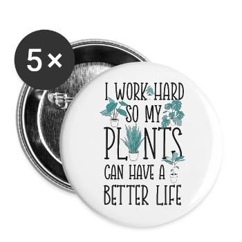 Plant Lover Gardening I Work Hard - Buttons large 2.2''/56 mm (5-pack) - white - Front