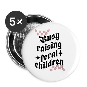 Beschäftigt mit der Erziehung wilder Kinder, lustige Mutter - Buttons groß 56 mm (5er Pack) - Weiß - Vorne