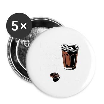 I Like My Coffee Cold Like My Soul 10 - Buttons groß 56 mm (5er Pack) - Weiß - Vorne
