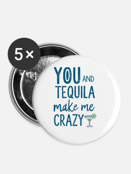 Tequila Party Spruch Zitat - Buttons groß 56 mm (5er Pack) - Weiß