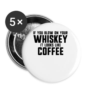 Wenn Sie auf Ihren Whisky blasen, sieht er aus wie - Buttons groß 56 mm (5er Pack) - Weiß - Vorne