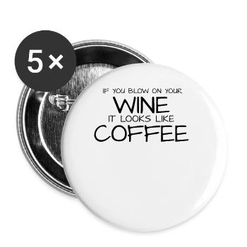 When you blow on your wine, it looks like K - Buttons large 2.2''/56 mm (5-pack) - white - Front