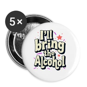 Je vais apporter la fête de l’alcool en disant citation - Lot de 5 grands badges (56 mm) - blanc - Devant
