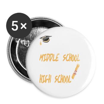 Goodbye Middle School Hello High School - Buttons large 2.2''/56 mm (5-pack) - white - Front