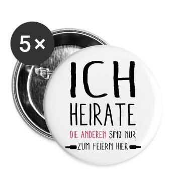 ich Heirate - die anderen feiern - Buttons groß 56 mm (5er Pack) - Weiß - Vorne