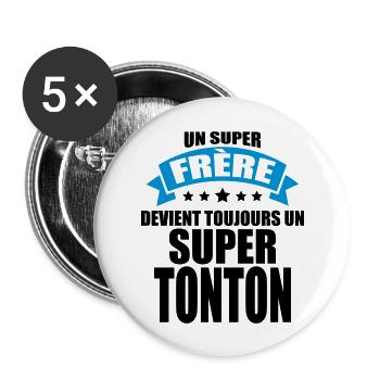 un super frère devient toujours un super tonton - Lot de 5 grands badges (56 mm) - blanc - Devant