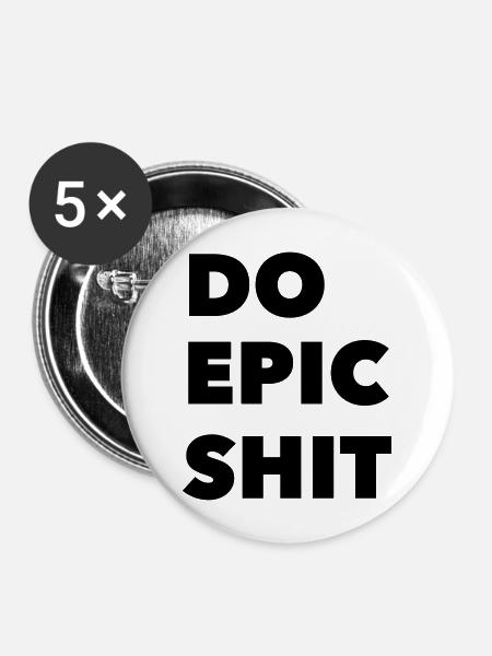 DO EPIC SHIT - Buttons groß 56 mm (5er Pack) - Weiß