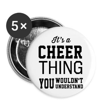 It's a Cheer Thing You Wouldn't Understand - Buttons large 2.2''/56 mm (5-pack) - white - Front