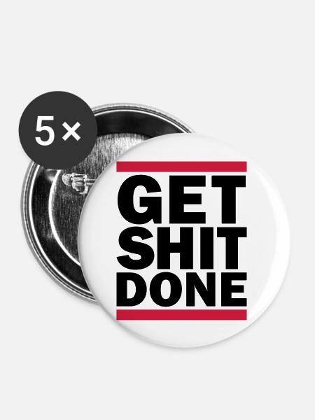 Get Shit Done - Buttons groß 56 mm (5er Pack) - Weiß