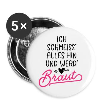 braut hochzeit spruch - Buttons groß 56 mm (5er Pack) - Weiß - Vorne