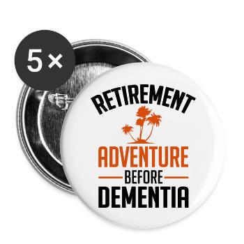 retirement adventure before dementia - Buttons groß 56 mm (5er Pack) - Weiß - Vorne