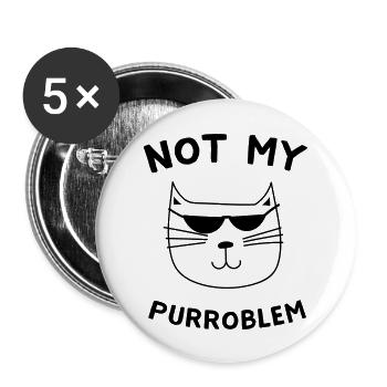 Not My Purroblem - Buttons large 2.2''/56 mm (5-pack) - white - Front