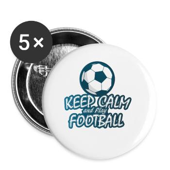 Keep Calm And Play Soccer - Fußball - Buttons groß 56 mm (5er Pack) - Weiß - Vorne