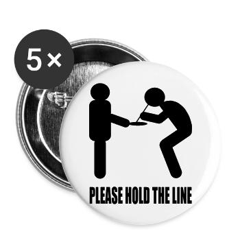 Please Hold The Line - Buttons groß 56 mm (5er Pack) - Weiß - Vorne