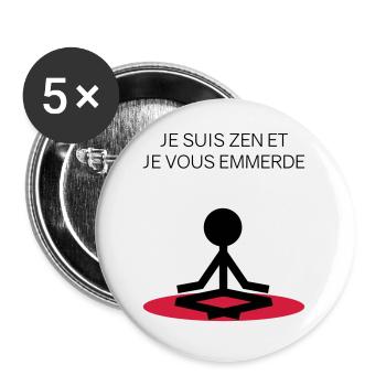je suis zen et je vous emmerde - Lot de 5 grands badges (56 mm) - blanc - Devant