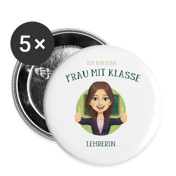 Ich bin eine Frau mit Klasse, Lehrerin - Buttons groß 56 mm (5er Pack) - Weiß - Vorne