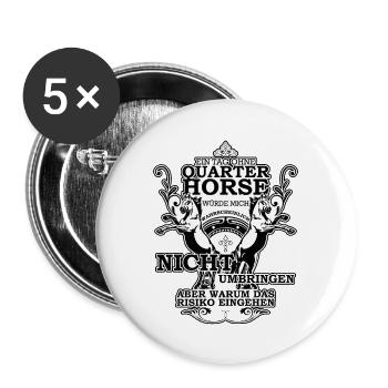 Nie ohne mein Pferd, Quarter Horse - Buttons groß 56 mm (5er Pack) - Weiß - Vorne
