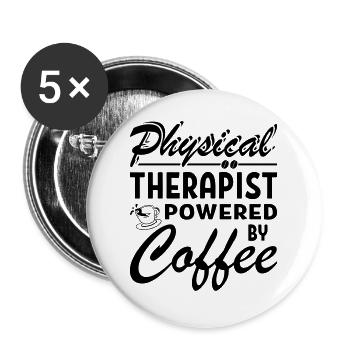 Physical Therapist Powered By Coffee - Buttons large 2.2''/56 mm (5-pack) - white - Front