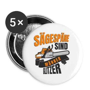 Sägespäne Sind Männer Glitzer! Holzfäller Holz - Buttons groß 56 mm (5er Pack) - Weiß - Vorne